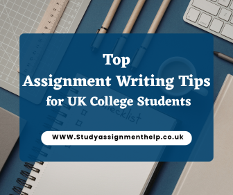 Top Assignment Writing Tips for UK College Students 